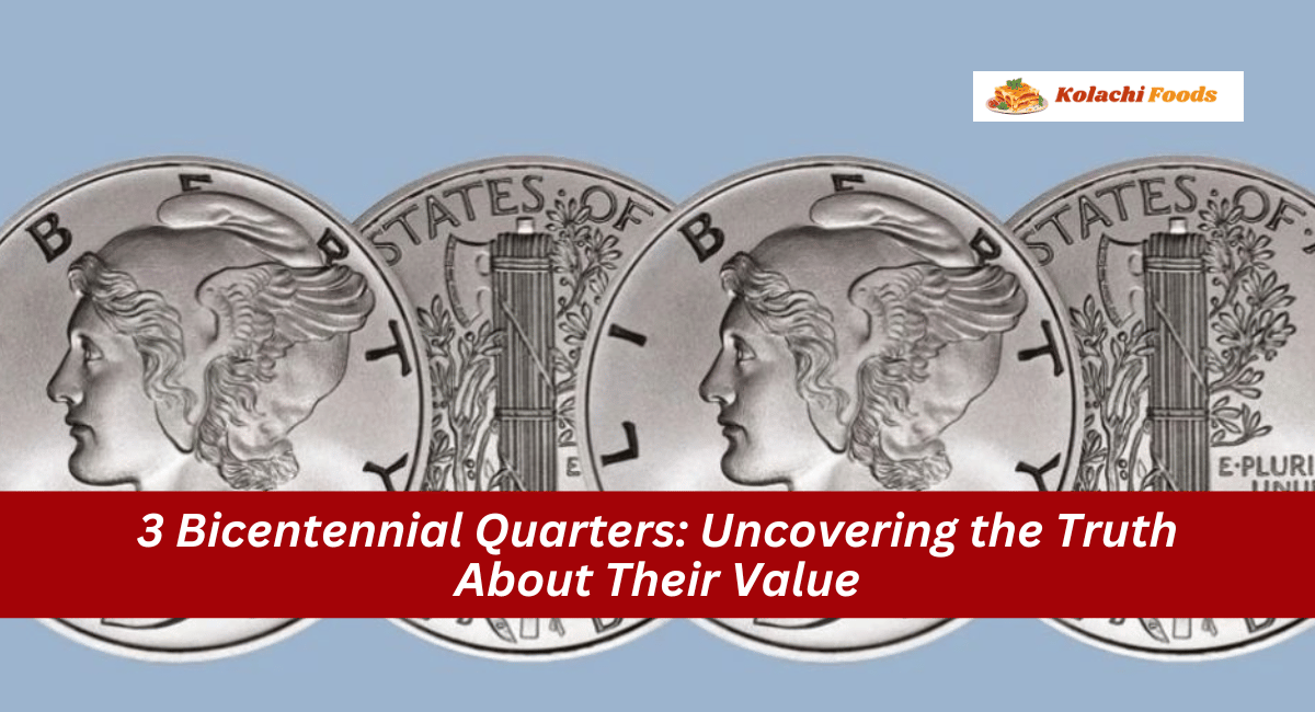 3 Bicentennial Quarters: Uncovering the Truth About Their Value