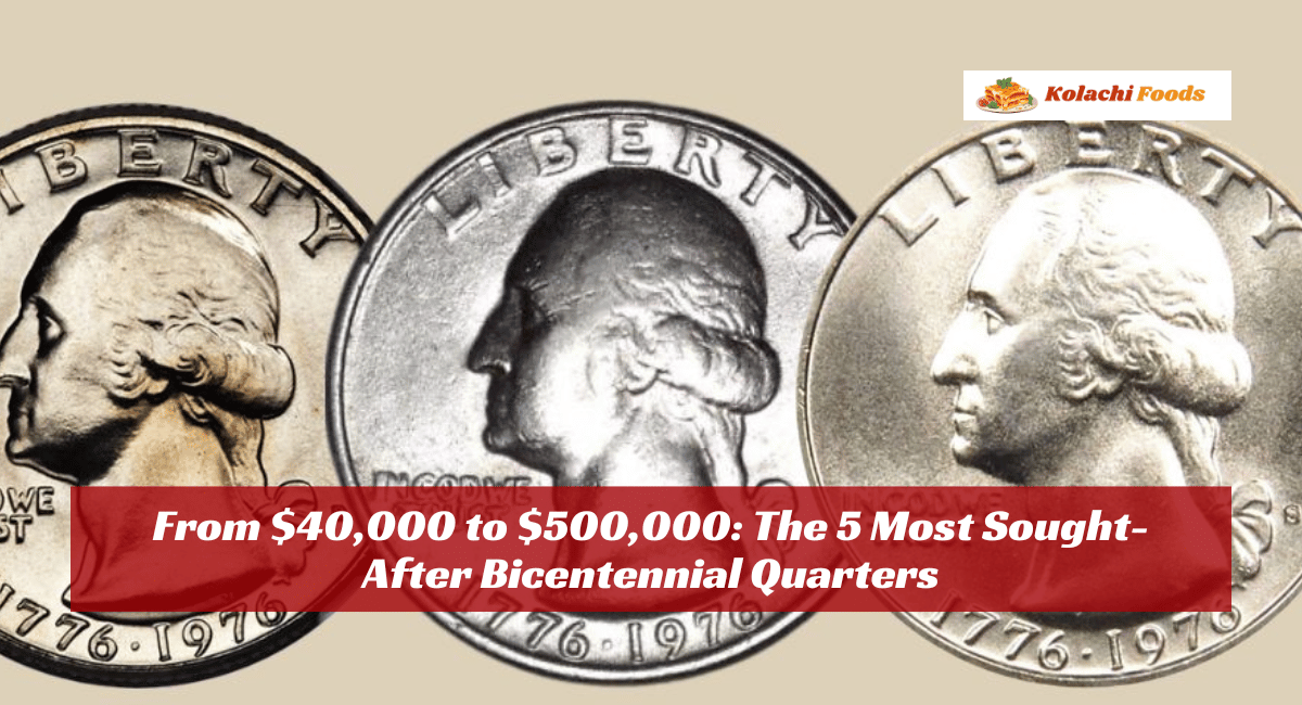 From $40,000 to $500,000: The 5 Most Sought-After Bicentennial Quarters