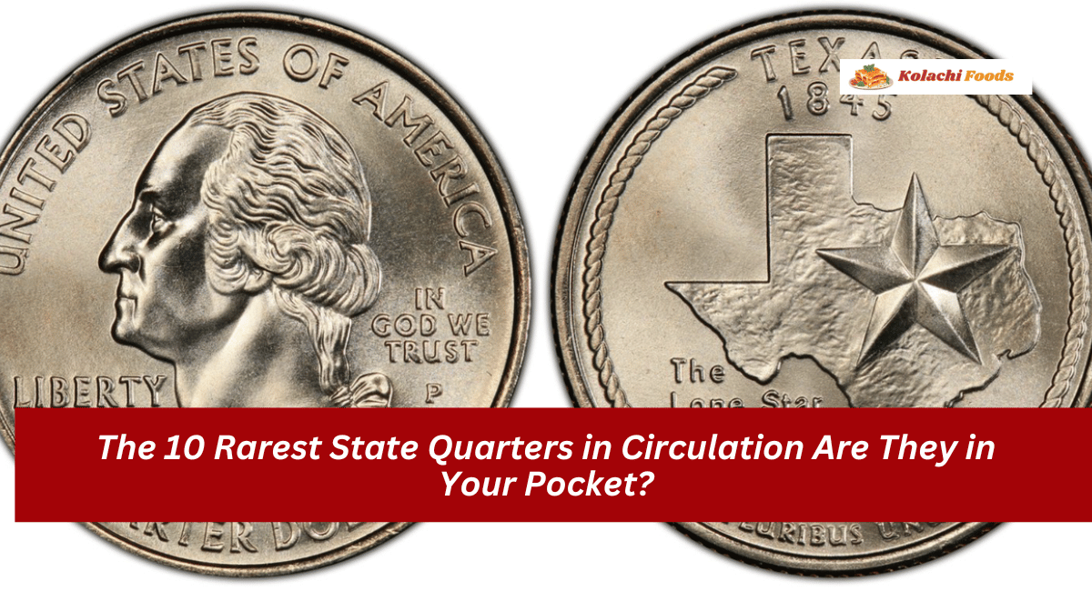 The 10 Rarest State Quarters in Circulation Are They in Your Pocket?