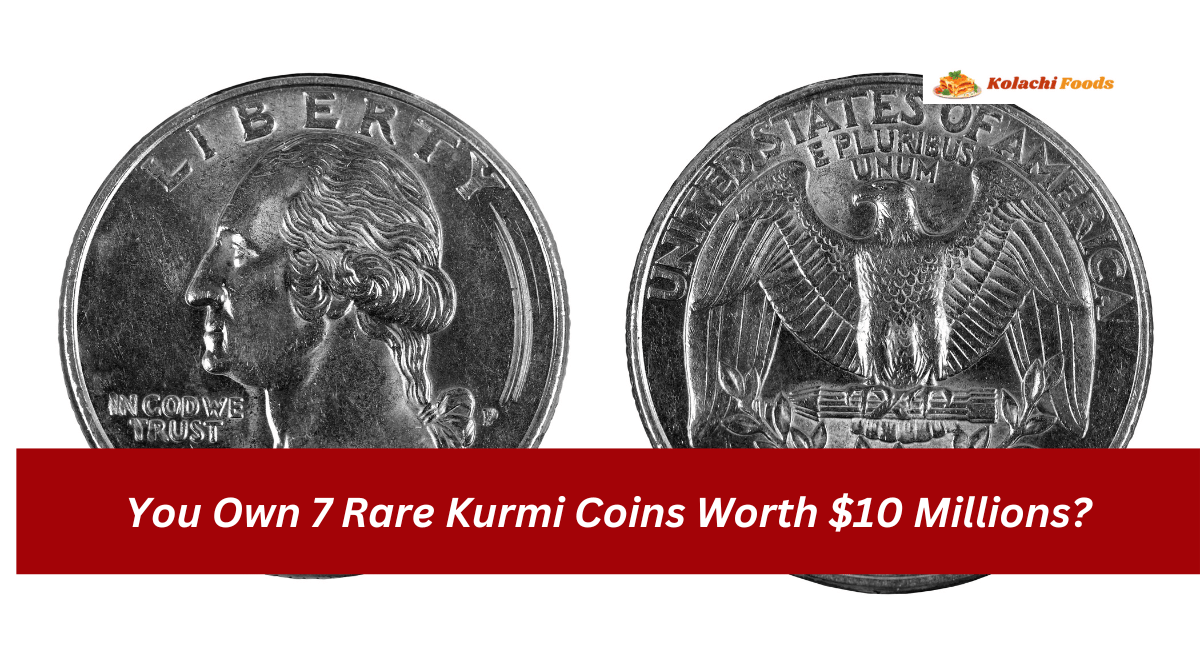 You Own 7 Rare Kurmi Coins Worth $10 Millions?