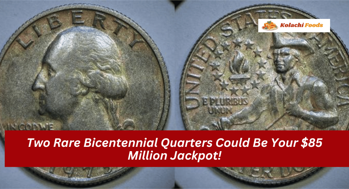 Two Rare Bicentennial Quarters Could Be Your $85 Million Jackpot!