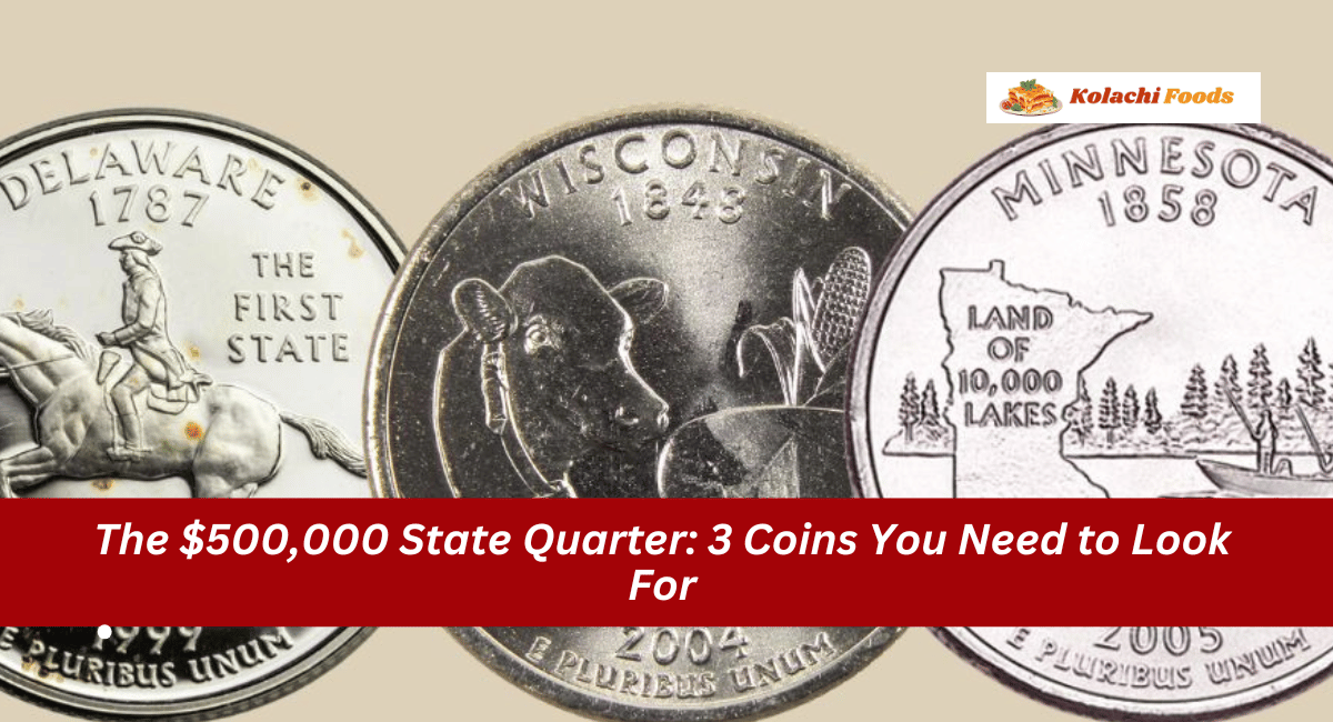 The $500,000 State Quarter: 3 Coins You Need to Look For