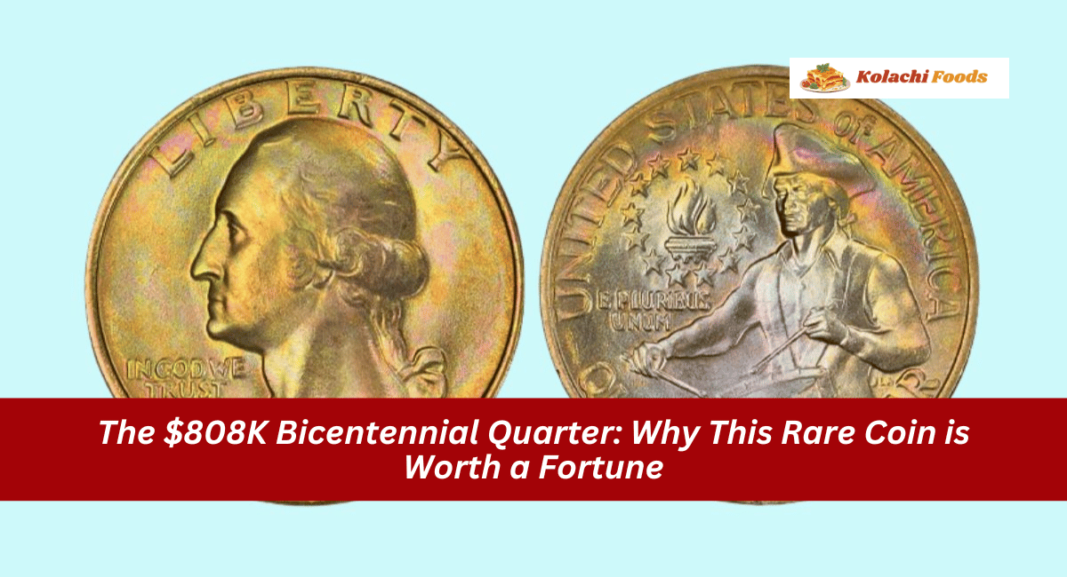 The $808K Bicentennial Quarter: Why This Rare Coin is Worth a Fortune