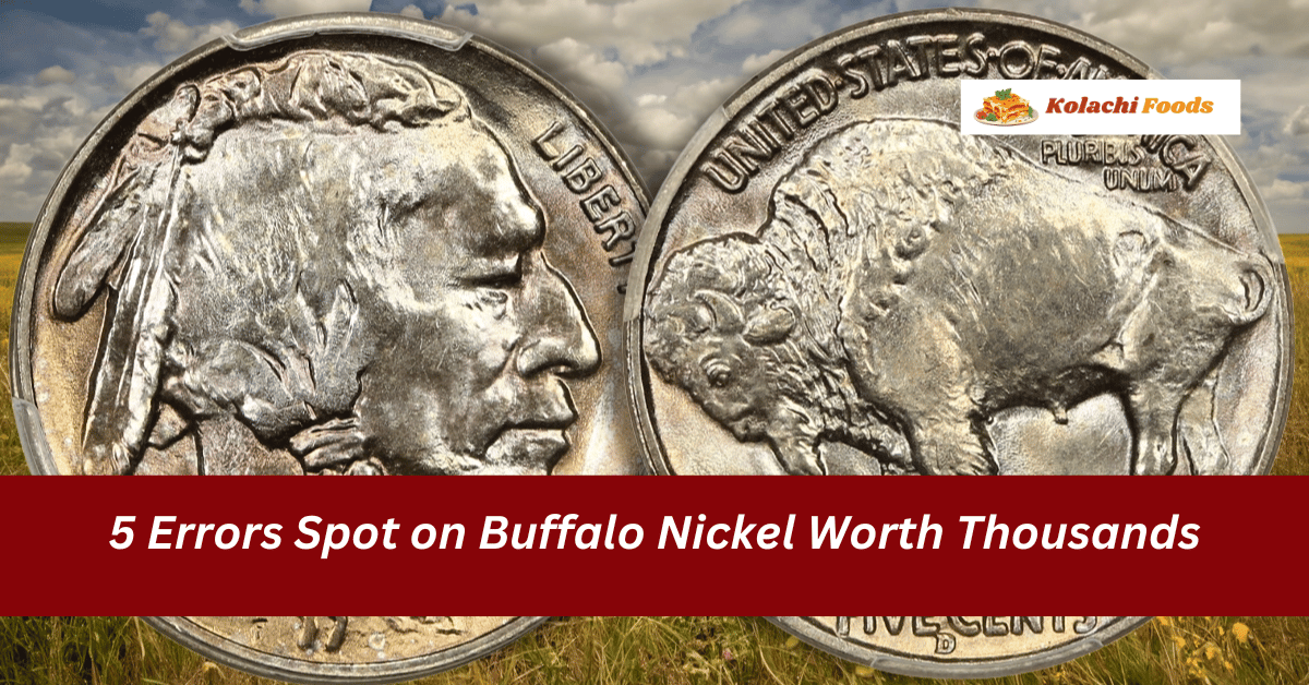 5 Errors Spot on Buffalo Nickel Worth Thousands