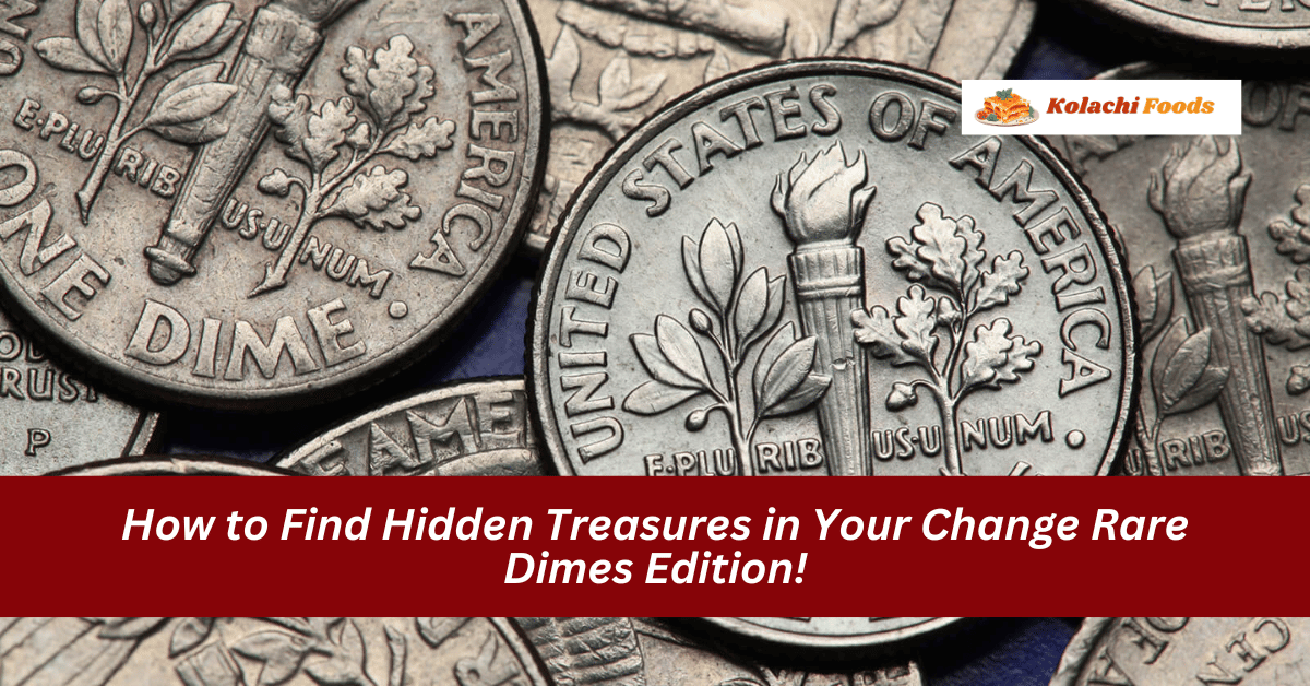 How to Find Hidden Treasures in Your Change Rare Dimes Edition!