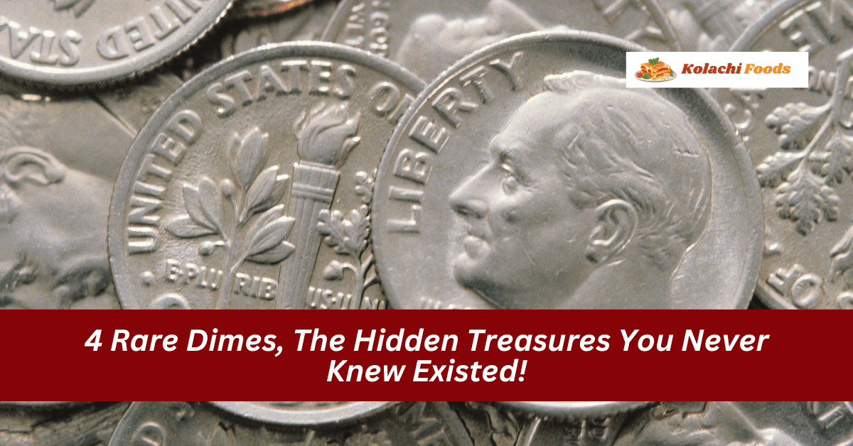 4 Rare Dimes, The Hidden Treasures You Never Knew Existed!