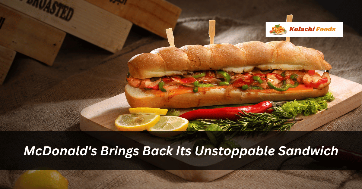 McDonald's Brings Back Its Unstoppable Sandwich