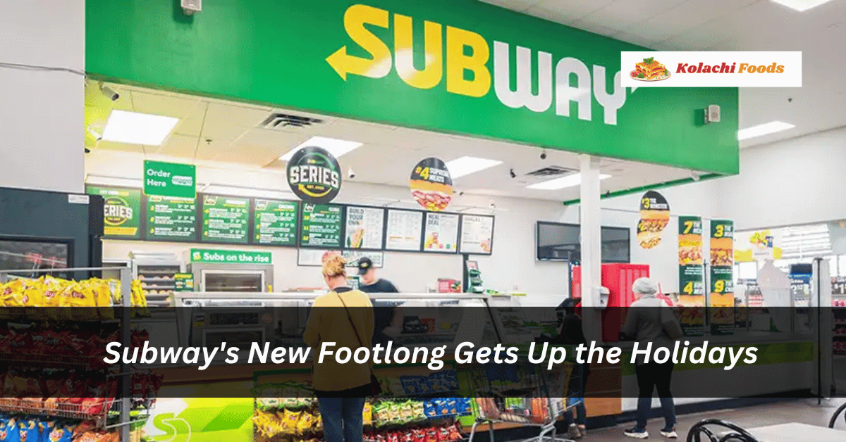 Subway's New Footlong Gets Up the Holidays