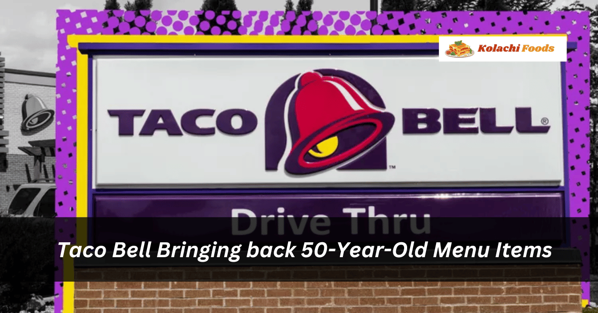 Taco Bell Bringing back  50-Year-Old Menu Items