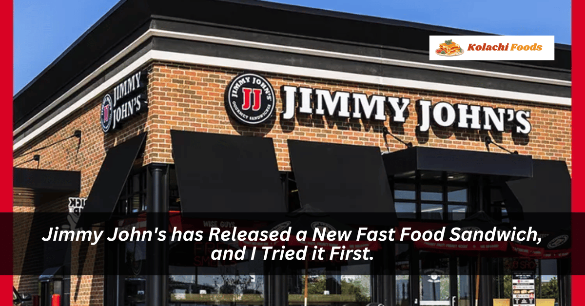 Jimmy John's has Released a New Fast Food Sandwich, and I Tried it First.